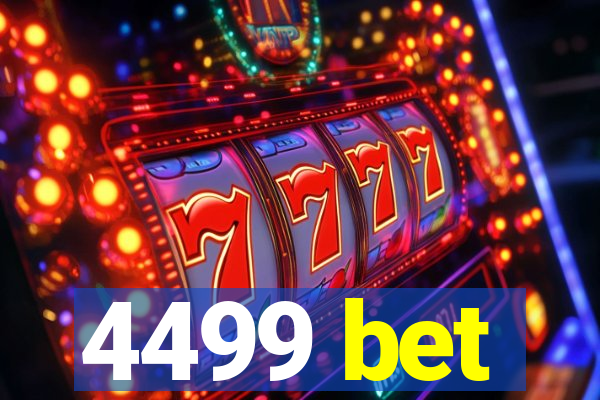 4499 bet